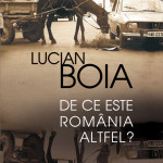 De ce este Romania altfel? – Lucian Boia