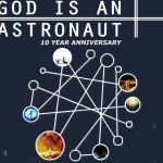 God is An Astronaut concerte aniversare - 10 ani de post-rock!