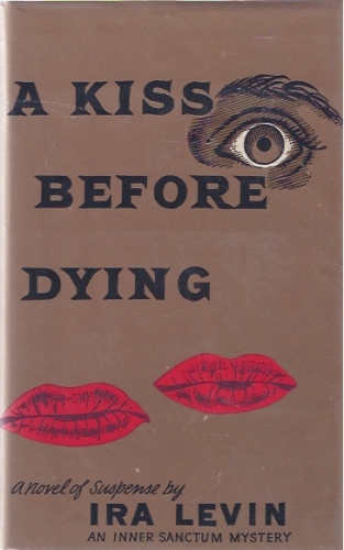 Ira Levin – Sărutul dinaintea morţii (roman)
