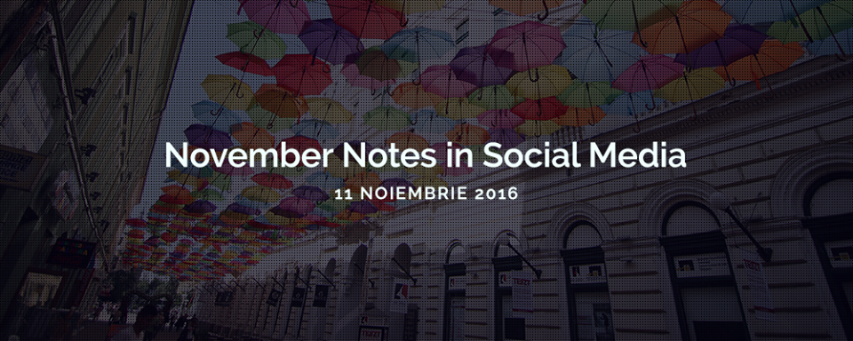 Ce motiv am mai găsit ca să revin în Timişoara: November Notes in Social Media